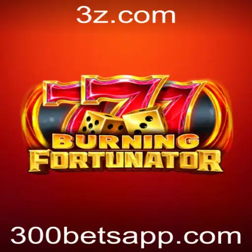 Explorando o Fascinante Mundo de BurningFort e a Estratégia de 300 Bet