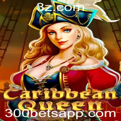 Caribbean Queen: Jogo de Apostas de 300 Bet e Sua Dinâmica Envolvente